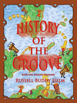 cover image of History of the Groove, Healing Drummer: Personal Stories of Drumming and Rhythmic Inspiration